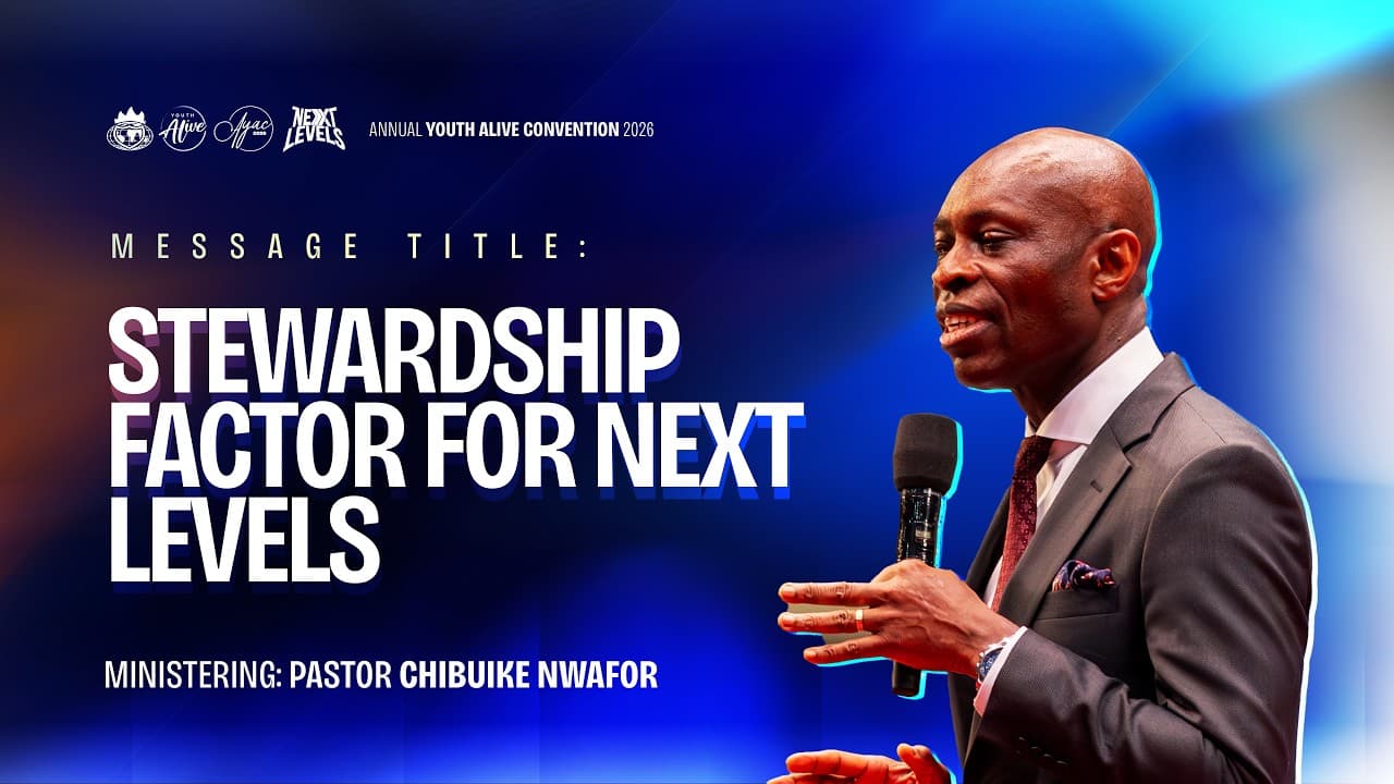 Stewardship Factor For Next Levels | Pastor Chibuike Nwafor | AYAC 2026